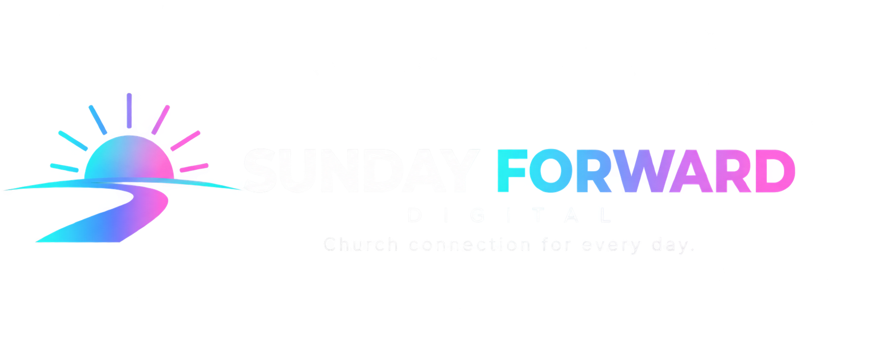 Sunday Forward Digital — Church connection for every day.